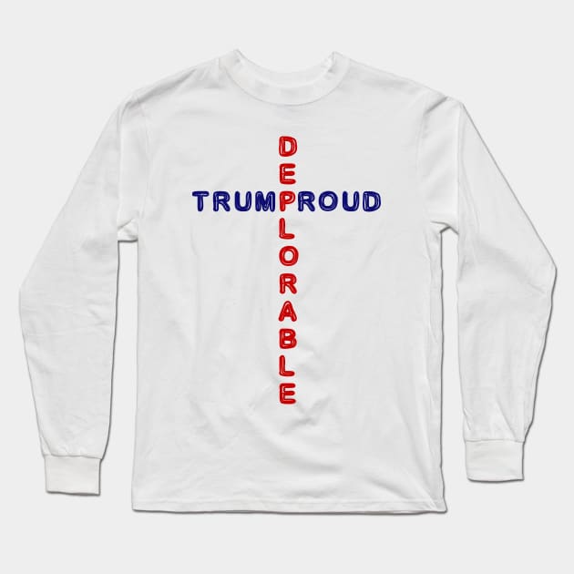 Trump Proud Be Deplorable Long Sleeve T-Shirt by teesmile